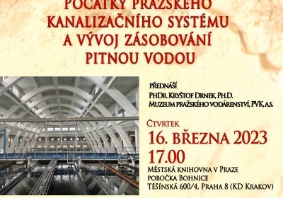 Přednáška Počátky pražského kanalizačního systému a vývoj zásobování pitnou vodou